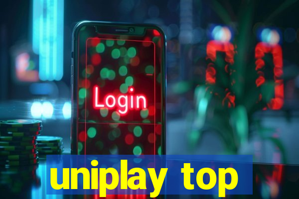 uniplay top